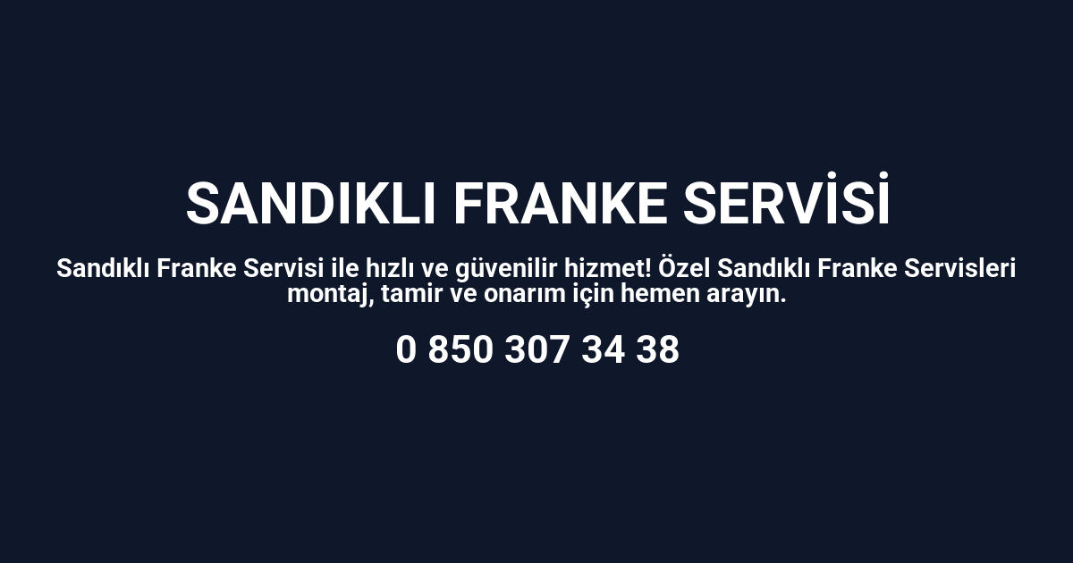 Sandıklı Franke Servisi